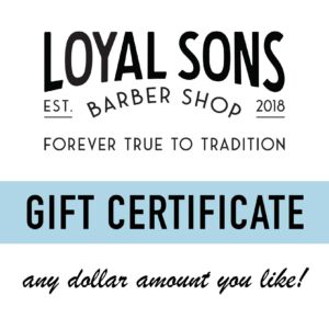 loyal sons barber shop gift certificate
